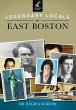 Legendary Locals of East Boston (eBook,... - Bild 1
