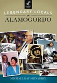 Legendary Locals of Alamogordo (eBook, ePUB)