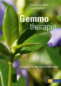 Gemmotherapie (eBook, ePUB) - Ganz, Christa; Hutter, Louis