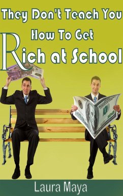 Cover They Don't Teach You How to Get Rich at School (eBook, ePUB)
