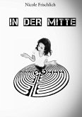 In der Mitte (eBook, ePUB) In der Mitte (eBook, ePUB)