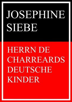 Herrn de Charreards deutsche Kinder (eBook, ePUB) - Siebe, Josephine