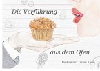 Die Verführung aus dem Ofen (eBook, ePUB)