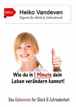 Wie du in 1 Minute dein Leben verändern kannst! (eBook, ePUB) - Vandeven, Heiko