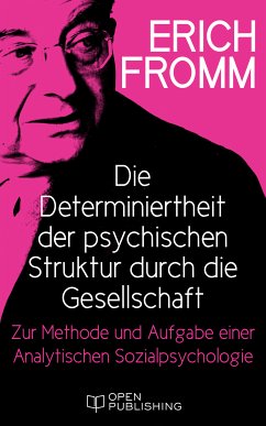 Die Determiniertheit der psychischen Struktur durch die Gesellschaft. (eBook, ePUB) - Fromm, Erich