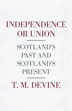 Independence or Union (eBook, ePUB) - Devine, T. M.