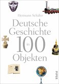 Deutsche Geschichte in 100 Objekten (eBook, ePUB)