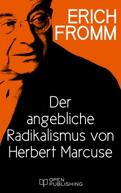 Der angebliche Radikalismus von Herbert Marcuse (eBook, ePUB) - Fromm, Erich