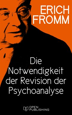 Die Notwendigkeit der Revision der Psychoanalyse (eBook, ePUB) - Fromm, Erich