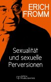 Sexualität und sexuelle Perversionen (eBook, ePUB)