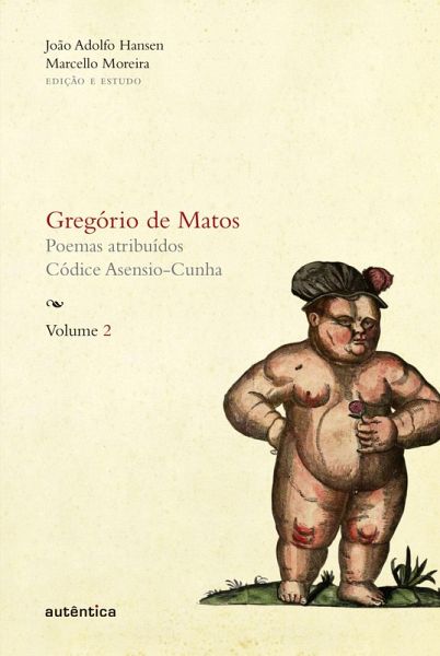 Gregório de Matos - Volume 2 (eBook, ePUB) Gregório de Matos - Volume 2 (eBook, ePUB)