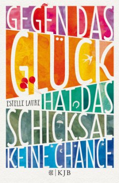 Cover Gegen das Glück hat das Schicksal keine Chance