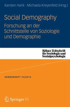 Social Demography - Forschung an der Schnittstelle von Soziologie und Demographie Social Demography - Forschung an der Schnittstelle von Soziologie und Demographie