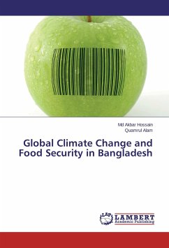 Global Climate Change and Food Security in Bangladesh - Hossain, Md Akbar;Alam, Quamrul