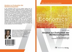 Ansätze zur Evaluation der Wettbewerbspolitik - Kunze, Juliana Lina