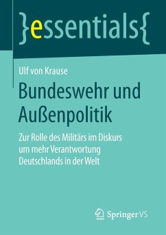 Bundeswehr und Außenpolitik - Krause, Ulf von