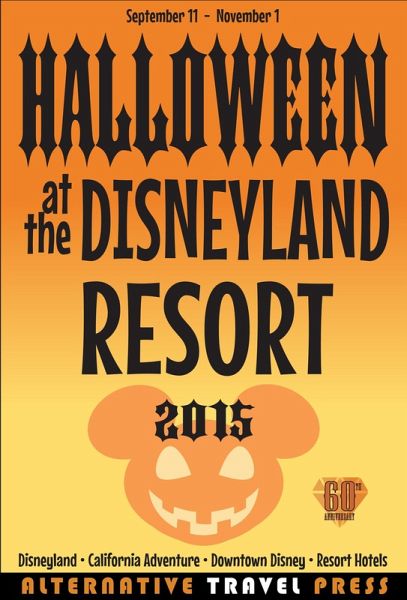 Halloween at the Disneyland Resort 2015 (Ultimate Unauthorized Quick Guide 2015, #3) (eBook, ePUB) Halloween at the Disneyland Resort 2015 (Ultimate Unauthorized Quick Guide 2015, #3) (eBook, ePUB)