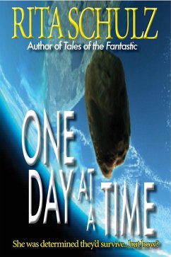 One Day At A Time (eBook, ePUB) - Schulz, Rita One Day At A Time (eBook, ePUB) - Schulz, Rita