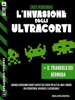 L'invasione degli ultracorti + Il triangolo dei bermuda (eBook, ePUB) - Verrengia, Enzo