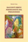 Racconti brevi - Perniciosità del pregiudizio (eBook, PDF)