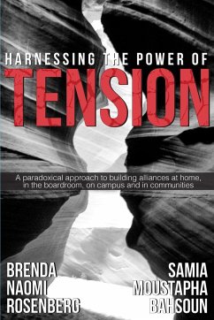 Harnessing the Power of Tension - Rosenberg, Brenda Naomi; Bahsoun, Samia Moustapha