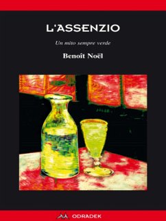 L'Assenzio - Un mito sempre verde (eBook, ePUB) - Noël, Benoît