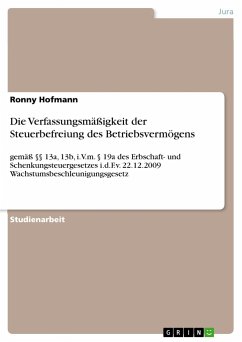 Die Verfassungsmäßigkeit der Steuerbefreiung des Betriebsvermögens - Hofmann, Ronny