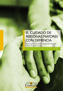 El cuidado de personas mayores con demencia - Prieto Ursúa, María . . . [et al.; Sánchez-Izquierdo Alonso, Macarena