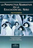 La perspectiva narrativa en la educación del niño : sopa de pingüinos