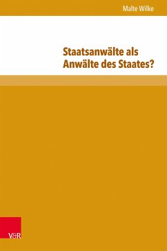 Staatsanwälte als Anwälte des Staates? (eBook, PDF) - Wilke, Malte