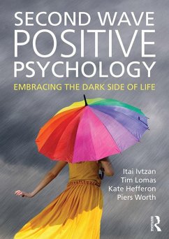 Second Wave Positive Psychology (eBook, ePUB) - Ivtzan, Itai; Lomas, Tim; Hefferon, Kate; Worth, Piers