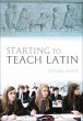 Starting to Teach Latin (eBook, ePUB) - Bild 1