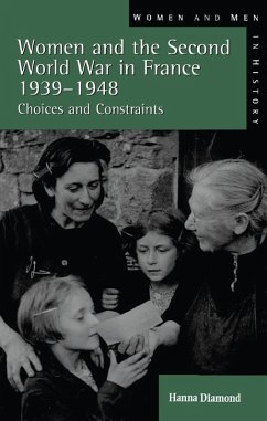 Women and the Second World War in France, 1939-1948 (eBook, ePUB) - Diamond, Hanna