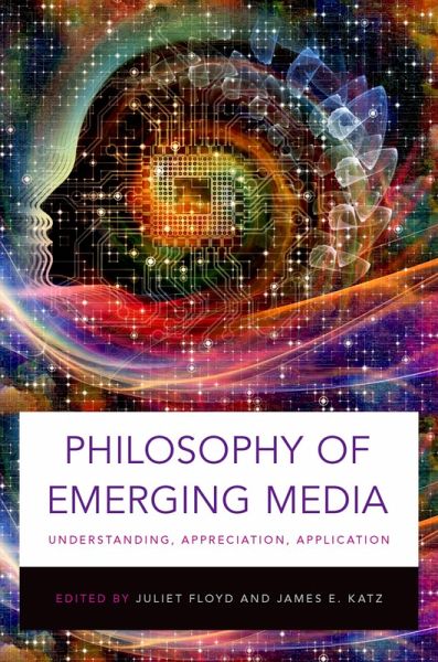 Philosophy of Emerging Media (eBook, PDF) Philosophy of Emerging Media (eBook, PDF)