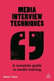Media Interview Techniques (eBook, ePUB) Media Interview Techniques (eBook, ePUB)
