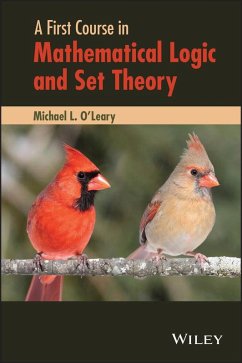 A First Course in Mathematical Logic and Set Theory (eBook, ePUB) - O'Leary, Michael L.