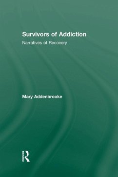Survivors of Addiction (eBook, PDF) - Addenbrooke, Mary