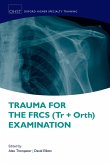 Trauma for the FRCS (Tr + Orth) Examination (eBook, PDF)