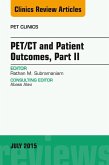 PET/CT and Patient Outcomes, Part II, An Issue of PET Clinics (eBook, ePUB)