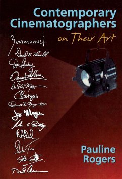 Contemporary Cinematographers on Their Art (eBook, ePUB) - Rogers, Pauline B