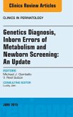 Genetics Diagnosis, Inborn Errors of Metabolism and Newborn Screening: An Update, An Issue of Clinics in Perinatology (eBook, ePUB)