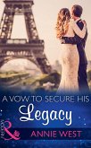 A Vow To Secure His Legacy (eBook, ePUB)