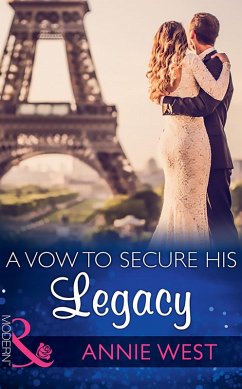 A Vow To Secure His Legacy (Mills & Boon Modern) (One Night With Consequences, Book 16) (eBook, ePUB) - West, Annie