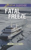 Fatal Freeze (Mills & Boon Love Inspired Suspense) (eBook, ePUB)