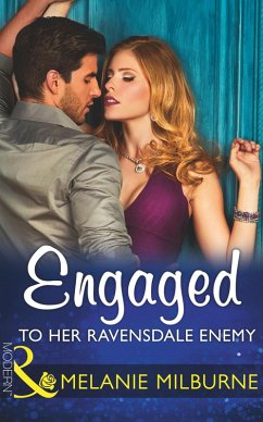 Engaged To Her Ravensdale Enemy (eBook, ePUB) - Milburne, Melanie