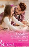 A Cowboy In The Kitchen (eBook, ePUB) A Cowboy In The Kitchen (eBook, ePUB)