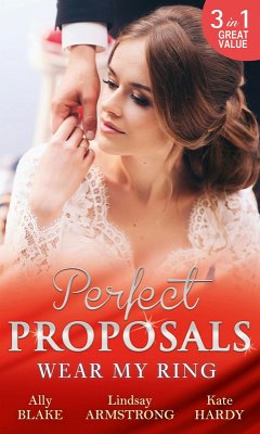 Wear My Ring: The Secret Wedding Dress / The Millionaire's Marriage Claim (The Millionaire Affair, Book 4) / The Children's Doctor's Special Proposal (eBook, ePUB) - Blake, Ally; Armstrong, Lindsay; Hardy, Kate