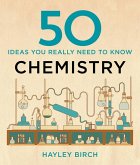 50 Chemistry Ideas You Really Need to Know (eBook, ePUB)
