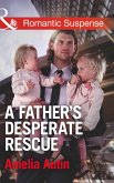 A Father's Desperate Rescue (Mills & Boon Romantic Suspense) (Man on a Mission, Book 7) (eBook, ePUB)