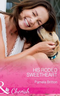 His Rodeo Sweetheart (Mills & Boon Cherish) (Cowboys in Uniform, Book 2) (eBook, ePUB) - Britton, Pamela